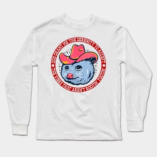Accept The Vibes That Aren't Rootin' Tootin' Funny Opossum Long Sleeve T-Shirt